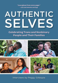 Free books ebooks download Authentic Selves: Celebrating Trans and Nonbinary People and Their Families (English literature) DJVU FB2