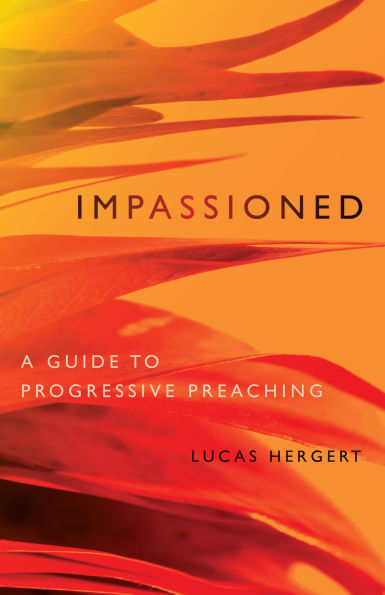 Impassioned: A Guide to Progressive Preaching