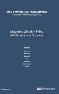 Title: Magnetic Ultrathin Films, Multilayers and Surfaces: Volume 384, Author: A. Fert