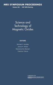 Title: Science and Technology of Magnetic Oxides: Volume 494, Author: Michael F. Hundley