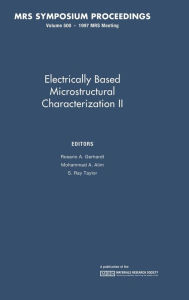 Title: Electrically Based Microstructural Characterization II: Volume 500, Author: Rosario A. Gerhardt