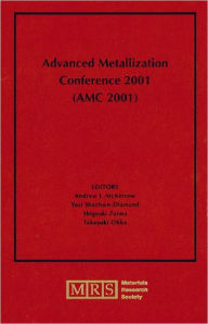 Title: Advanced Metallization Conference 2001 (AMC 2001): Volume 17, Author: Andrew J. McKerrow