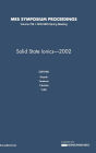 Solid-State Ionics - 2002: Volume 756