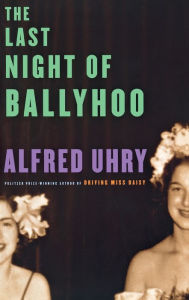 Title: The Last Night of Ballyhoo, Author: Alfred Uhry