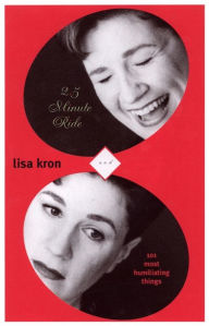 Title: 2.5 Minute Ride and 101 Most Humiliating Stories, Author: Lisa Kron