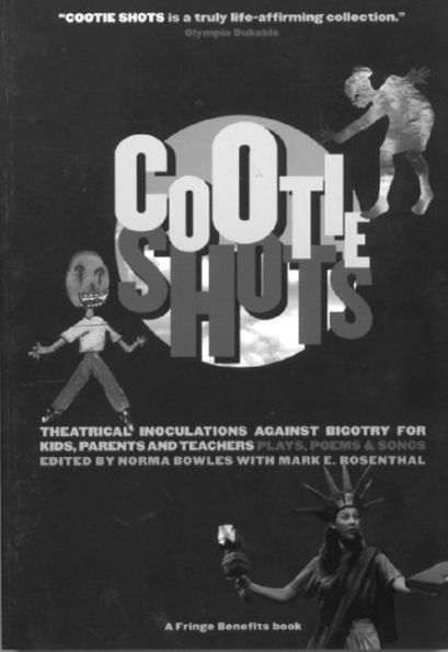 Cootie Shots: Theatrical Inoculations Against Bigotry for Kids, Parents, and Teachers