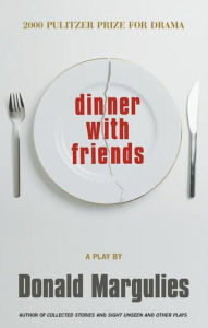 Title: Dinner with Friends (TCG Edition), Author: Donald Margulies