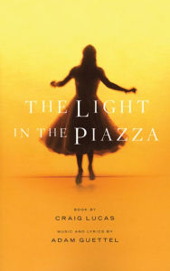 Title: The Light in the Piazza, Author: Craig Lucas