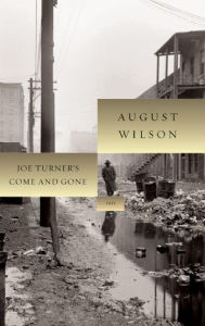 Title: Joe Turner's Come and Gone, Author: August Wilson