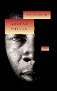 Title: King Hedley II, Author: August Wilson
