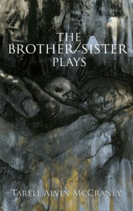Title: The Brother/Sister Plays, Author: Tarell Alvin McCraney