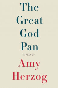 Title: The Great God Pan, Author: Amy Herzog