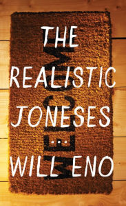 Title: The Realistic Joneses, Author: Will Eno