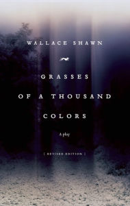 Title: Grasses of a Thousand Colors, Author: Wallace Shawn