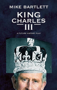 Title: King Charles III, Author: Mike Bartlett