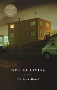 Free ebooks online no download Cost of Living (TCG Edition) (English Edition)  by Martyna Majok 9781559365970