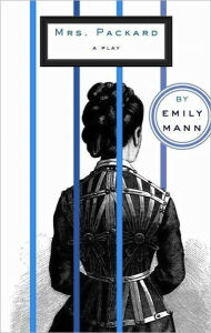 Title: Mrs. Packard, Author: Emily Mann