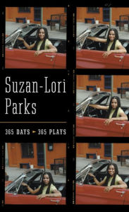 Title: 365 Days / 365 Plays, Author: Suzan-Lori Parks