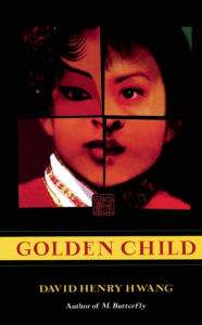 Title: Golden Child, Author: David Henry Hwang