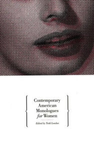 Title: Contemporary American Monologues for Women, Author: Todd London