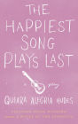 The Happiest Song Plays Last