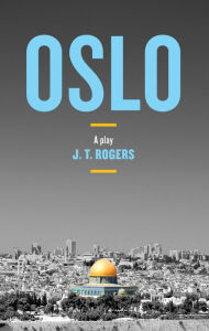 Title: Oslo, Author: J. T. Rogers