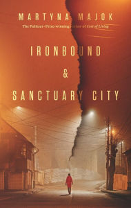 Title: Ironbound & Sanctuary City, Author: Martyna Majok
