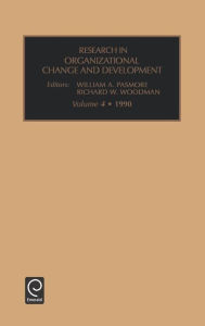 Title: Research in Organizational Change and Development / Edition 1, Author: Richard W. Woodman