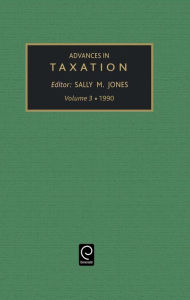 Title: Advances in Taxation, Author: Sally M. Jones