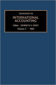 Title: Advances in International Accounting / Edition 3, Author: Kenneth S Most