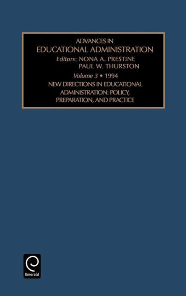 New Directions in Educational Administration: Policy , Preparation, and Practice / Edition 1