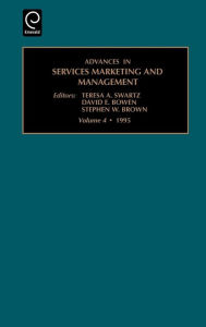 Title: Advances in Services Marketing and Management / Edition 1, Author: Teresa A. Swartz