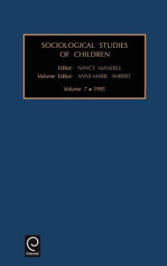 Title: Sociological Studies of Children / Edition 1, Author: Anne-Marie Ambert