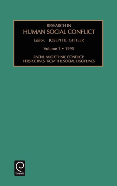 Racial and Ethnic Conflict: Perspectives from the Social Disciplines / Edition 1