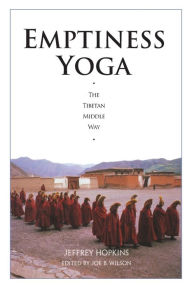 Title: Emptiness Yoga: The Tibetan Middle Way, Author: Jeffrey Hopkins