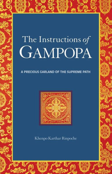 The Instructions of Gampopa: A Precious Garland of the Supreme Path