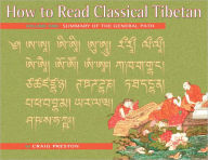 Title: How to Read Classical Tibetan, Volume One: A Summary of the General Path, Author: Craig Preston