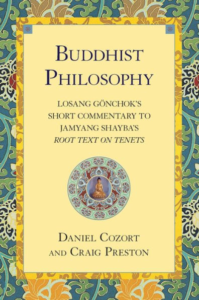 Buddhist Philosophy: Losang Gonchok's Short Commentary to Jamyang Shayba's Root Text on Tenets