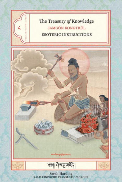 Treasury of Knowledge: Book 8, Part 4: Esoteric Instructions