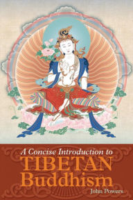 Title: A Concise Introduction to Tibetan Buddhism, Author: John Powers