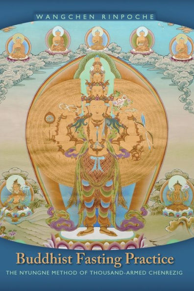 Buddhist Fasting Practice: The Nyungne Method of Thousand-Armed Chenrezig