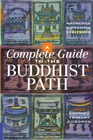 Title: A Complete Guide to the Buddhist Path, Author: Khenchen Konchog Gyaltshen Rinpoche