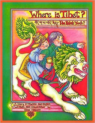 Where Is Tibet?: A Story in Tibetan and English