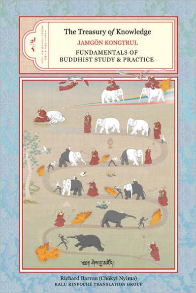 The Treasury of Knowledge, Book Seven and Eight, Parts One Two: Foundations Buddhist Study Practice