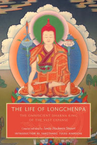 Title: The Life of Longchenpa: The Omniscient Dharma King of the Vast Expanse, Author: Jampa Mackenzie Stewart