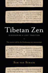 Title: Tibetan Zen: Discovering a Lost Tradition, Author: Sam van Schaik