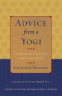 Advice from a Yogi: An Explanation of a Tibetan Classic on What Is Most Important