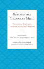 Beyond the Ordinary Mind: Dzogchen, Rimé, and the Path of Perfect Wisdom