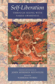 Title: Self-Liberation through Seeing with Naked Awareness, Author: John Myrdhin Reynolds