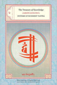 Title: The Treasury of Knowledge, Book 6, Part 4: Systems of Buddhist Tantra (PagePerfect NOOK Book), Author: Jamgon Taye